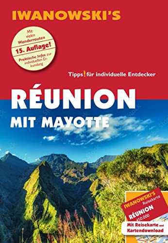 Réunion mit Mayotte - Reiseführer von Iwanowski: Individualreiseführer mit Extra-Reisekarte und Karten-Download (Reisehandbuch) von Iwanowski's Reisebuchverlag