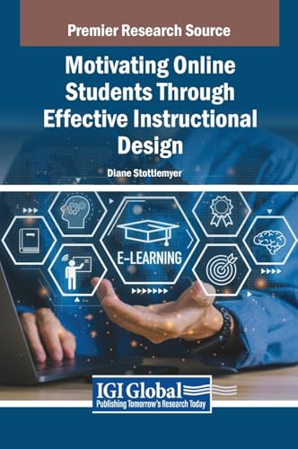 Motivating Online Students Through Effective Instructional Design von IGI Global