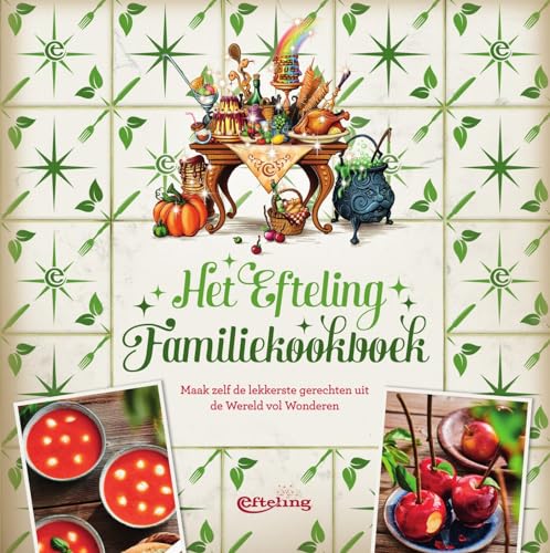 Het Efteling familiekookboek: maak zelf de lekkere gerechten uit de Wereld vol Wonderen von Spectrum