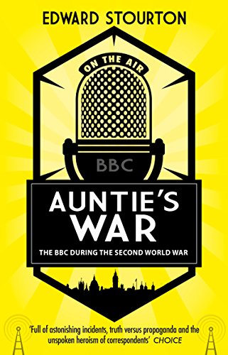 Auntie's War: The BBC during the Second World War von Transworld Publ. Ltd UK