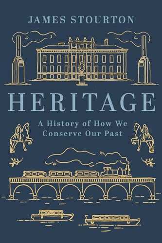 Heritage: A History of How We Conserve Our Past von Apollo