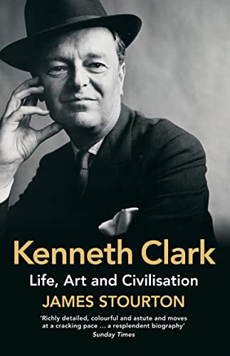 Kenneth Clark: Life, Art and Civilisation von William Collins