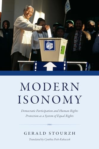 Modern Isonomy: Democratic Participation and Human Rights Protection as a System of Equal Rights Modern Isonomy: Democratic Participation and Human Rights Protection as a System of Equal Rights von University of Chicago Press