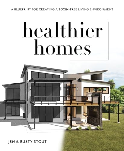 Healthier Homes: A Blueprint for Creating a Toxin-Free Living Environment von Victory Belt Publishing