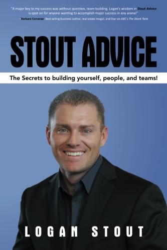 Stout Advice: The Secrets to building yourself, people, and teams!