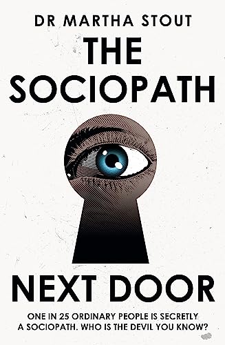 The Sociopath Next Door: The Ruthless versus the Rest of Us von John Murray Learning