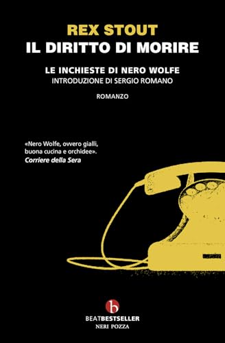 Il diritto di morire. Le inchieste di Nero Wolfe (BEAT. Bestseller) von BEAT