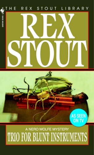 Trio for Blunt Instruments (Nero Wolfe, Band 39)