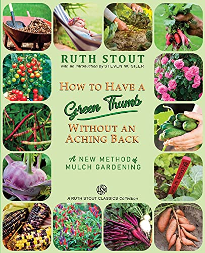 How to Have a Green Thumb Without an Aching Back: A New Method of Mulch Gardening (Mulch Queen) von 12 Sirens