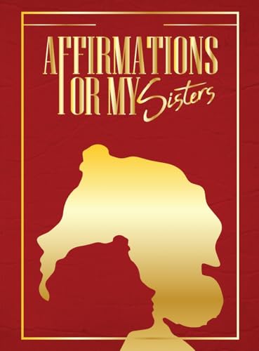Affirmations for My Sistors von Self Published