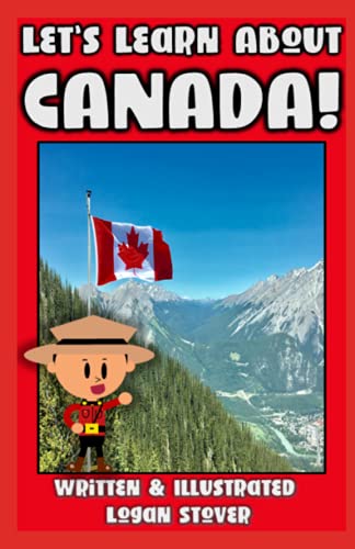 Let’s Learn About CANADA! - History books for children! Learn about CANADIAN Heritage! Perfect for homeschool or home education!: Kid History: Teaching Children Around The World Book Series! von Independently published