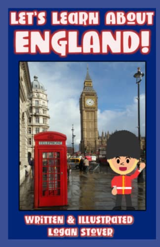 Let’s Learn About ENGLAND!: History books for children! Learn about English Heritage! Perfect for homeschool or home education! (Kid History, Band 11) von Independently published