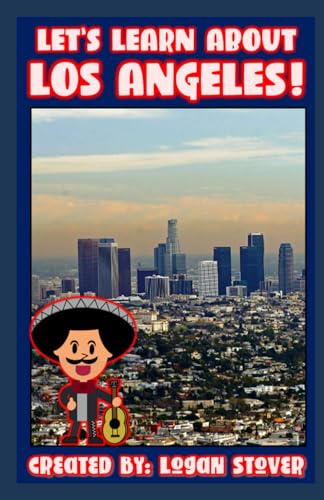 Let's Learn About Los Angeles: A History Book for Kids, Children, and Young Adults! (Kid History, Band 34) von Independently published