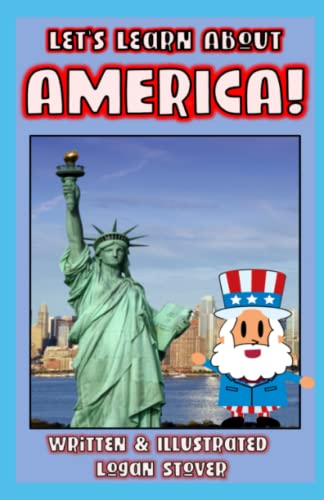 Let’s Learn About the United States of America! - History books for children! Learn about American Heritage! Perfect for homeschool or home education!: Kid History: Teaching Children Around The World von Independently published