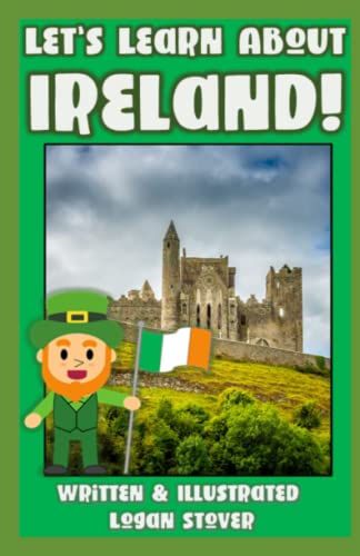 Let’s Learn About Ireland!: Kid History: Making learning fun! von Independently Published