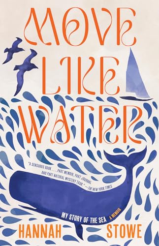 Move Like Water: My Story of the Sea von Tin House Books