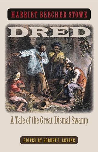 Dred: A Tale of the Great Dismal Swamp von University of North Carolina Press