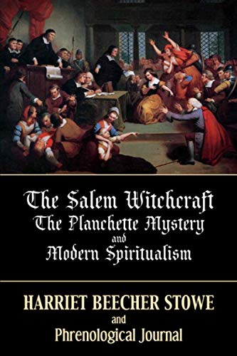 The Salem Witchcraft, The Planchette Mystery, and Modern Spiritualism von Independently published