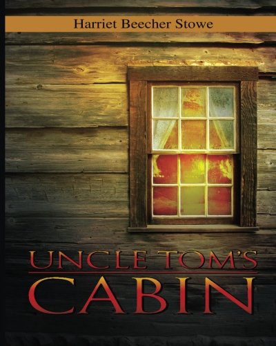 Uncle Tom's Cabin von CreateSpace Independent Publishing Platform