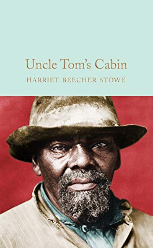 Uncle Tom's Cabin: H.B. Stowe (Macmillan Collector's Library) von Pan Macmillan