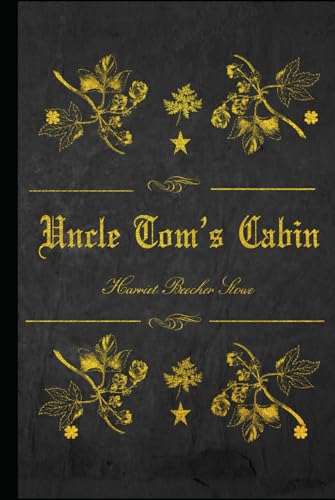 Uncle Tom's Cabin: With original illustrations von Independently published