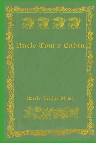 Uncle Tom's Cabin: With original illustrations von Independently published