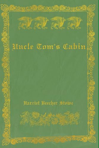 Uncle Tom's Cabin: With original illustrations von Independently published