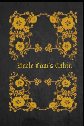 Uncle Tom's Cabin: With original illustrations von Independently published