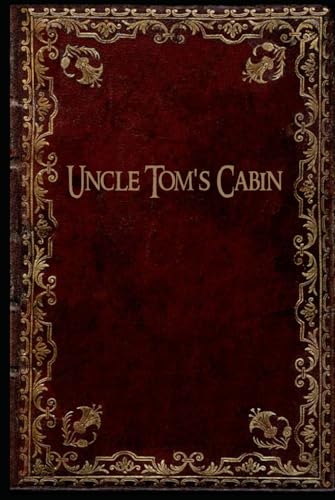 Uncle Tom's Cabin: With original illustrations von Independently published