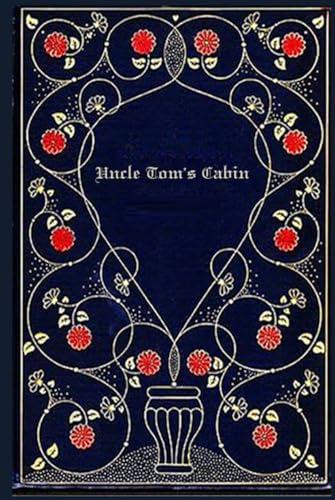 Uncle Tom's Cabin: With original illustrations von Independently published
