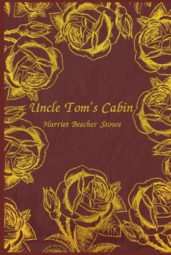 Uncle Tom's Cabin: With original illustrations von Independently published