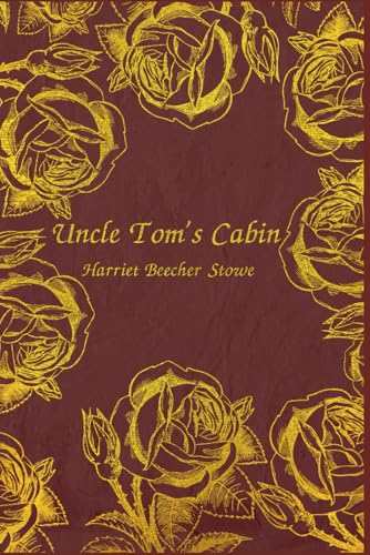 Uncle Tom's Cabin: With original illustrations von Independently published
