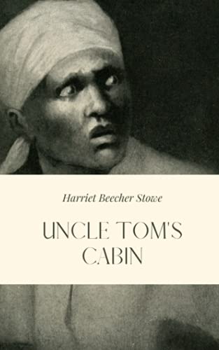 Uncle Tom’s Cabin: Young Folks Edition von Independently published