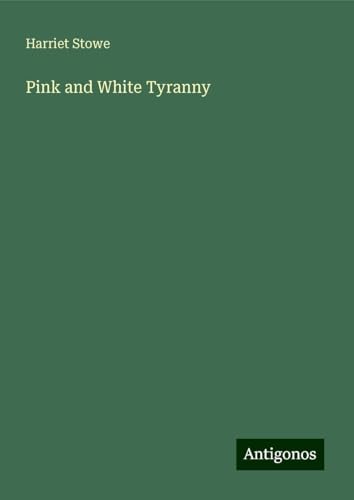 Pink and White Tyranny von Antigonos Verlag