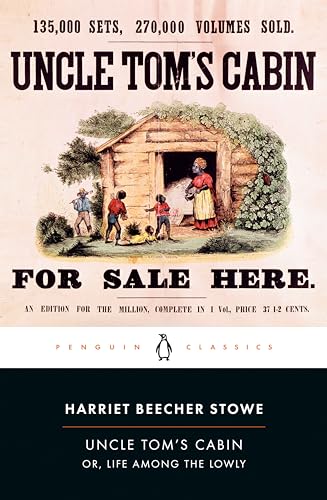 Uncle Tom's Cabin: Or, Life Among the Lowly (The Penguin American Library) von Penguin Classics