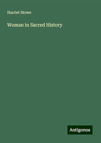 Woman in Sacred History von Antigonos Verlag