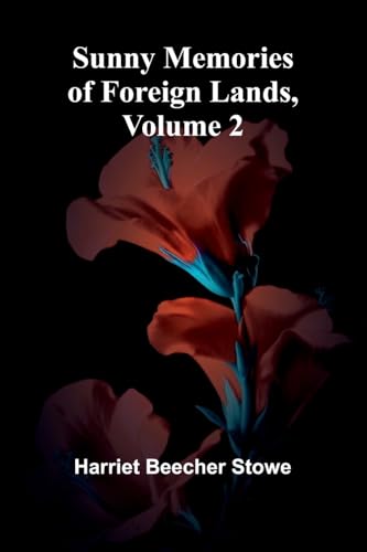 Sunny Memories of Foreign Lands, Volume 2 von Alpha Edition