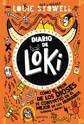 Diario de Loki 1 - Cómo el peor de los dioses se convirtió en el mejor de los humanos (liándola parda): .: . (Jóvenes lectores, Band 1)
