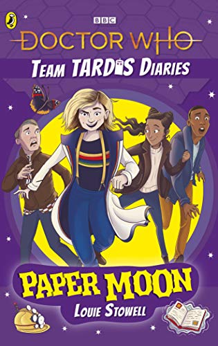 Doctor Who: Paper Moon: The Team TARDIS Diaries, Volume 1