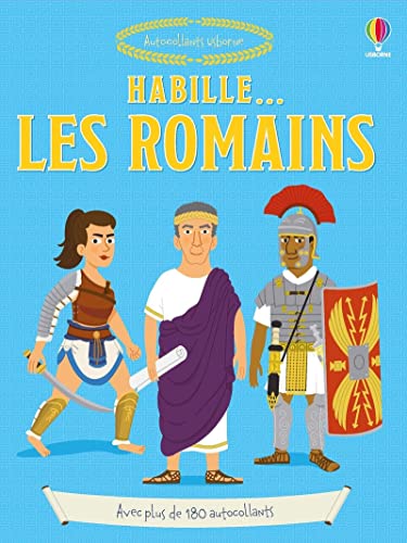Habille... Les Romains: Avec plus de 180 autocollants Habille... Les Romains: Avec plus de 180 autocollants von USBORNE