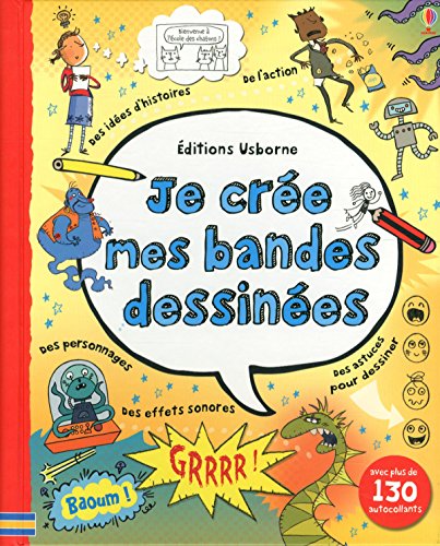 Je cree mes bandes dessinees: Avec plus de 130 autocollants Je cree mes bandes dessinees: Avec plus de 130 autocollants