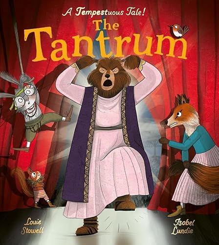 The Tantrum: A book about meltdowns and bawling bards! (Shakesbearean Tales) von Little Tiger