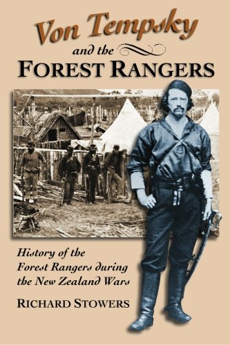 Von Tempsky and the Forest Rangers: History of the Forest Rangers during the New Zealand Wars von CreateSpace Independent Publishing Platform