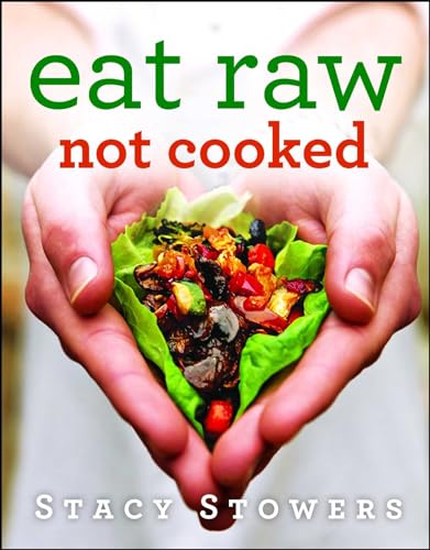 Eat Raw, Not Cooked von Gallery Books
