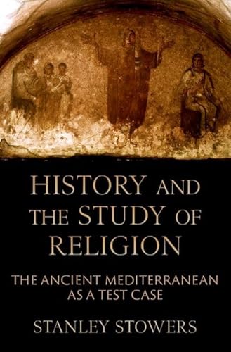 History and the Study of Religion: The Ancient Mediterranean As a Test Case