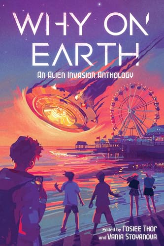 Why on Earth: An Alien Invasion Anthology von Page Street Publishing Co.