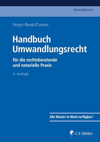 Handbuch Umwandlungsrecht: für die rechtsberatende und notarielle Praxis (C.F. Müller Wirtschaftsrecht) von Mller Jur.Vlg.C.F.
