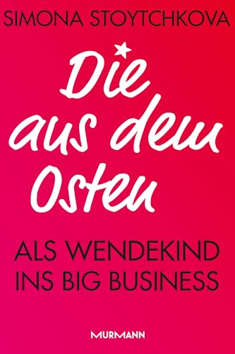 Die aus dem Osten: Als Wendekind ins Big Business
