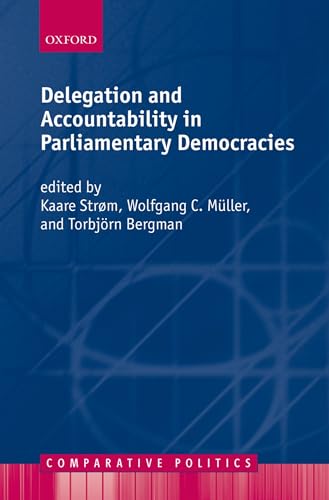 Delegation and Accountability in Parliamentary Democracies (Comparative Politics)