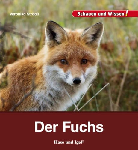 Der Fuchs: Schauen und Wissen! von Hase und Igel Verlag GmbH